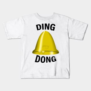 Ding my dong Kids T-Shirt